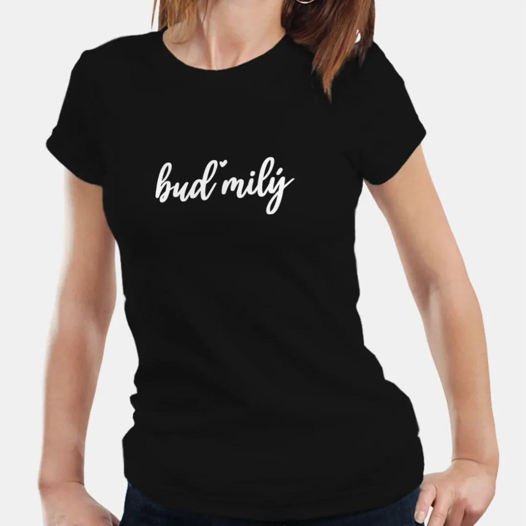 Buď milý tričko