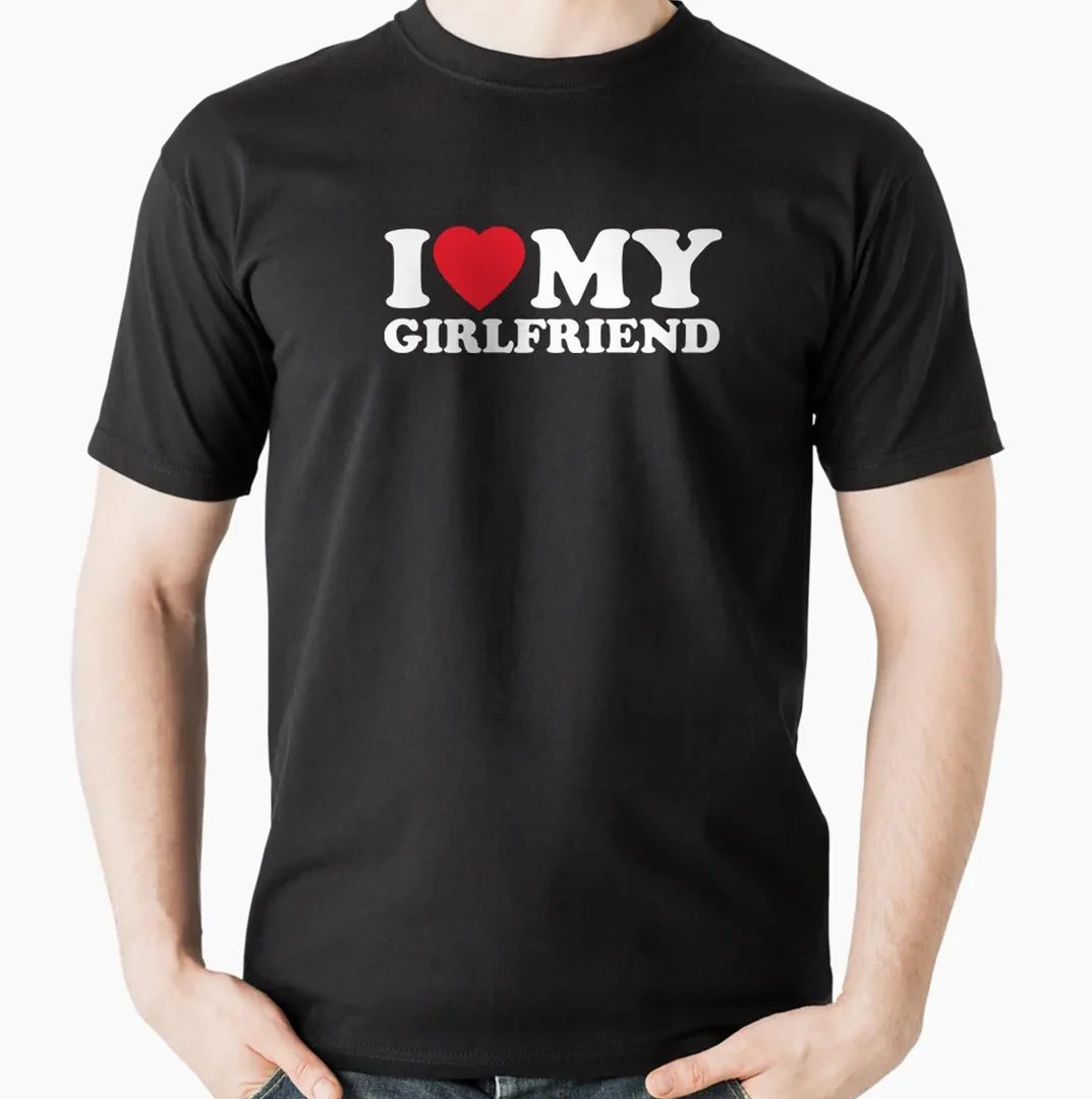 I love my girlfriend tričko